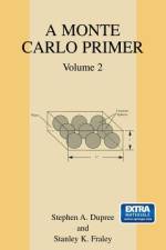 A Monte Carlo Primer af Stephen A. Dupree