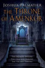The Thronemaker Of Amenkor Trilogy af Joshua Palmatier