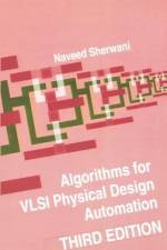 Algorithms for VLSI Physical Design Automation af Naveed A. Sherwani