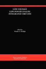 Low-Voltage Low-Power Analog Integrated Circuits af Wouter A. Serdijn