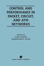 Control and Performance in Packet, Circuit, and ATM Networks af Kazem Sohraby