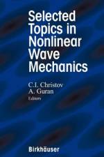 Selected Topics in Nonlinear Wave Mechanics af C. I. Christov