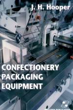 Confectionery Packaging Equipment af Jeffrey H. Hooper