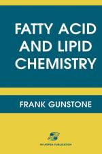 Fatty Acid and Lipid Chemistry af F. D. Gunstone