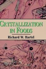 Crystallization in Foods af Richard W Hartel
