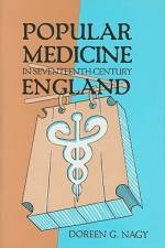 Popular Medicine in Seventeenth-Century England af Doreen Evenden Nagy