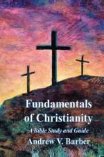 Fundamentals of Christianity af Andrew V. Barber