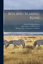 Bits and Bearing Reins af Edward Fordham Flower
