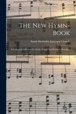 The New Hymn-book: a Collection of Hymns for Public, Social, and Domestic Worship. af South Methodist Episcopal Church
