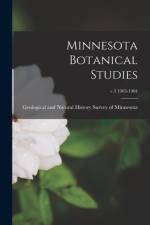Minnesota Botanical Studies; v.3 1903-1904 af Geological and Natural History Survey