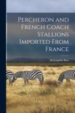 Percheron and French Coach Stallions Imported From France af McLaughlin Bros