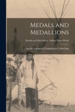 Medals and Medallions; Medals and Medallions - Indian Peace Medal af Lincoln Financial Foundation Collection