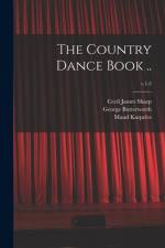 The Country Dance Book ..; v.1-2 af Cecil James Sharp