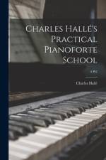 Charles Hallé's Practical Pianoforte School; 4 pt2 af Charles Halle