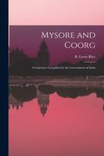 Mysore and Coorg: A Gazetteer Compiled for the Government of India