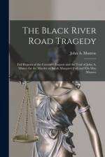 Black River Road Tragedy [microform] af John A.