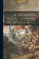 A Catalogue: the Leonora Hall Gurley Collection of Drawings: Early Italian af Art Institute of Chicago