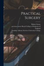 Practical Surgery [electronic Resource] af Robert Liston