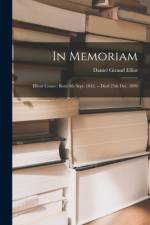 In Memoriam: Elliott Coues: Born 9th Sept. 1842. -- Died 25th Dec. 1899 af Daniel Giraud Elliot