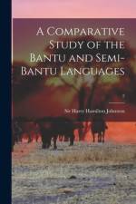 A Comparative Study of the Bantu and Semi-Bantu Languages; 2 af Harry Hamilton Johnston