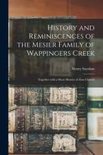 History and Reminiscences of the Mesier Family of Wappingers Creek af Henry Suydam
