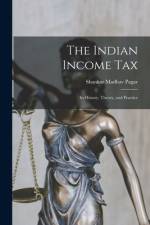 The Indian Income Tax: Its History, Theory, and Practice af Shankar Madhav Pagar