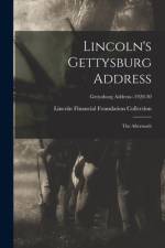 Lincoln's Gettysburg Address: the Aftermath; Gettysburg Address--1920-30 af Lincoln Financial Foundation Collection