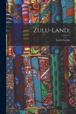Zulu-land; af Lewis Grout