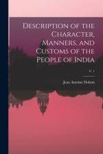 Description of the Character, Manners, and Customs of the People of India; v. 1 af Jean Antoine Dubois