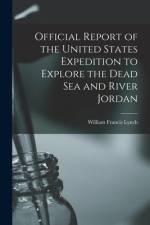 Official Report of the United States Expedition to Explore the Dead Sea and River Jordan af William Francis Lynch