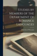 Studies by Members of the Department of Romance Languages af University of Wisconsin