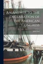 An Answer to the Declaration of the American Congress [microform] af John Lind