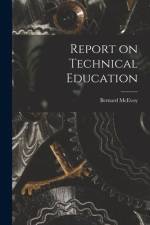 Report on Technical Education [microform] af Bernard McEvoy