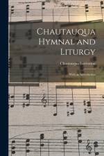 Chautauqua Hymnal and Liturgy: With an Introduction af Chautauqua Institution