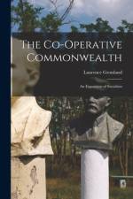 The Co-operative Commonwealth: an Exposition of Socialism af Laurence Gronlund