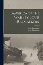 America in the War /by Louis Raemaekers. af Louis Raemaekers