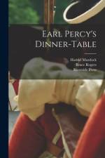 Earl Percy's Dinner-table af Harold Murdock