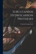 Subcutaneos Hydrocarbon Protheses af Frederick Strange Kolle