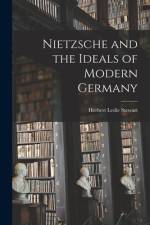 Nietzsche and the Ideals of Modern Germany [microform] af Herbert Leslie Stewart