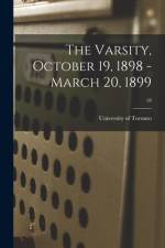 The Varsity, October 19, 1898 - March 20, 1899; 18 af University of Toronto