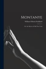 Montanye: or, the Slavers of Old New York af William Osborn Stoddard
