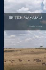 British Mammals; v.2 af Archibald Thorburn