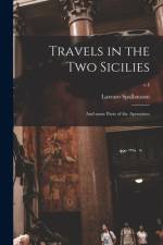 Travels in the Two Sicilies: and Some Parts of the Apennines; v.4 af Lazzaro Spallanzani