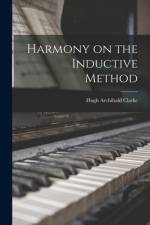 Harmony on the Inductive Method [microform] af Hugh Archibald Clarke