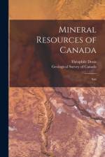 Mineral Resources of Canada [microform]: Salt af Théophile Denis