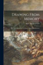 Drawing From Memory: the Cavé Method for Learning to Draw From Memory