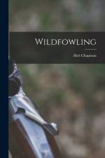 Wildfowling af Abel Chapman