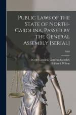 Public Laws of the State of North-Carolina, Passed by the General Assembly [serial]; 1868 af North Carolina General Assembly