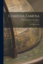 Comedia Famosa: La Vida Es Sueño af n de la Barca