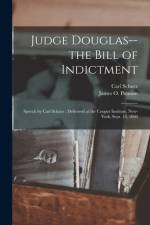 Judge Douglas--the Bill of Indictment af Carl 1829-1906 Schurz